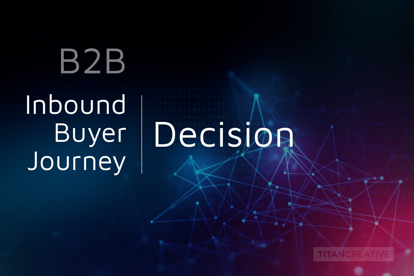The Inbound Buyer's Journey Decision Stage Why You?